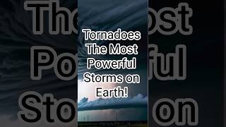Tornadoes The Most Powerful Storms on Earth! #takethisfacts #facts #tornado #storm #earth