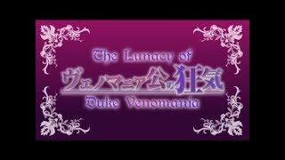 The Lunacy of Duke Venomania – mothy ft. Camui Gackpo