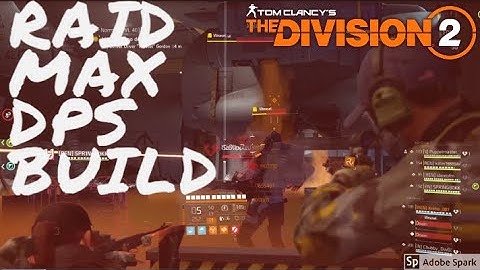The Division 2 - My Best DPS Damage Raid Build Template for TU9 & TU 9.1 #HEROIC #RAID #PS4