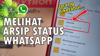 Begini Cara Melihat Arsip Status Whatsapp yang Jarang di Ketahui !