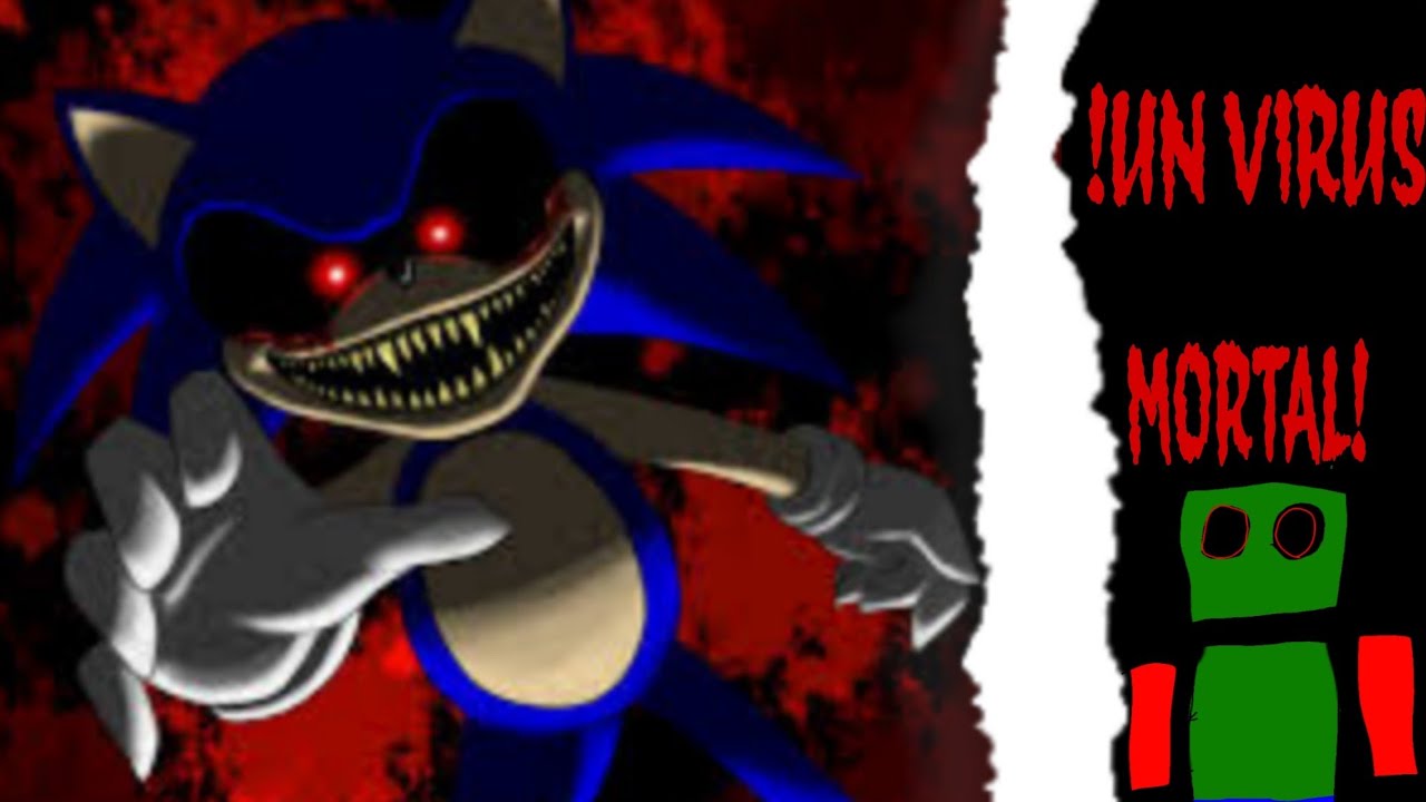 !SONIC.EXE UN VIRUS MORTAL!☹️🦠😈👹👺(no es un virus) aclarar - YouTube