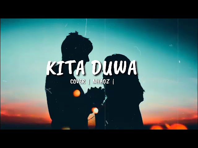 Tausog song  KITA DUWA lyrics    |  Cover nhadz | class=