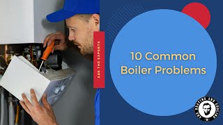 10 Common Boiler Problems Wealth