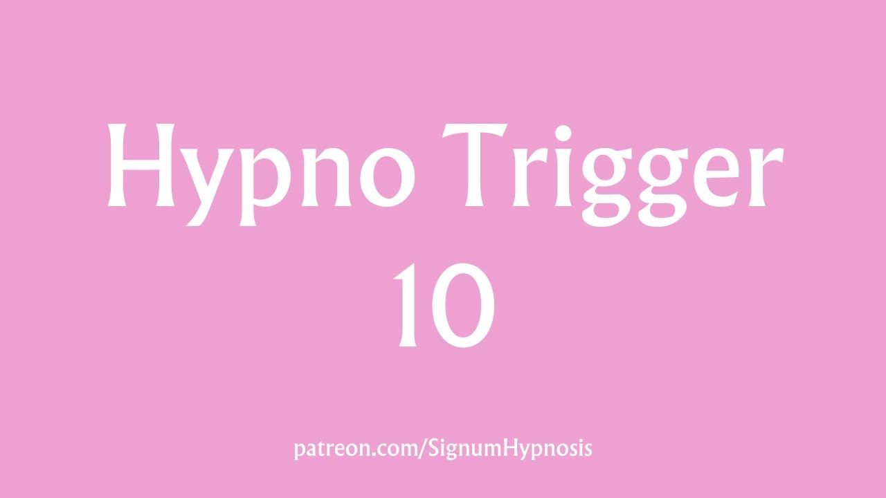 Hypno Trigger #10 [F4A]