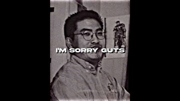 Thumbnail of I’m sorry Guts|Berserk edit