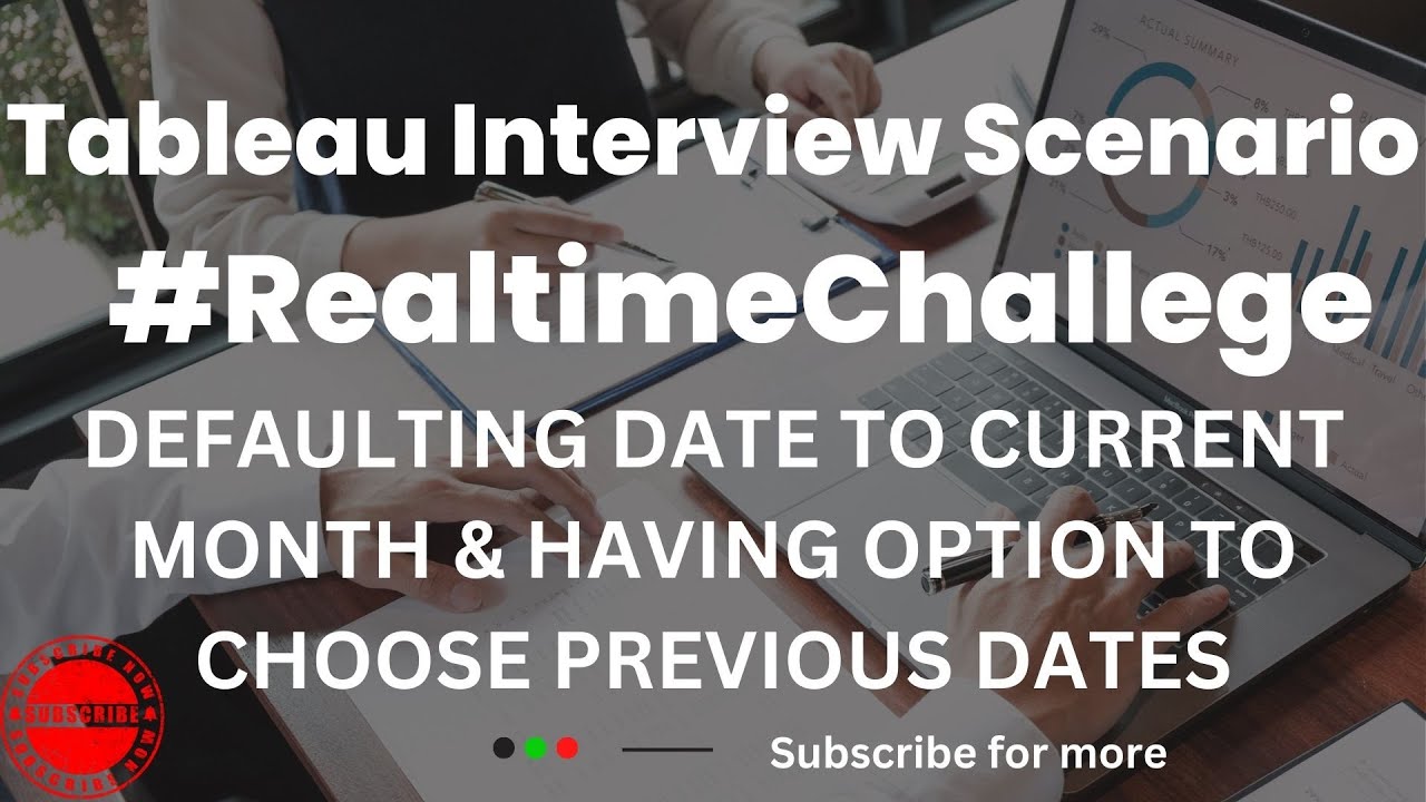 Tableau Interview Scenario Defaulting to Current Date