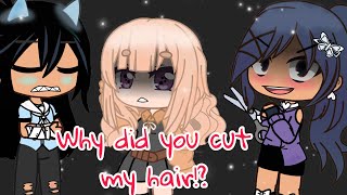 Why did you cut my hair!? ||meme||Gacha club