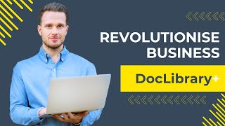 Revolutionising Business With DocLibrary+