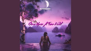 Once Upon A Time Violet - Kitahara