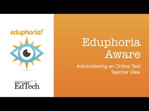 Eduphoria Aware - Administering an Online Test - Teacher View