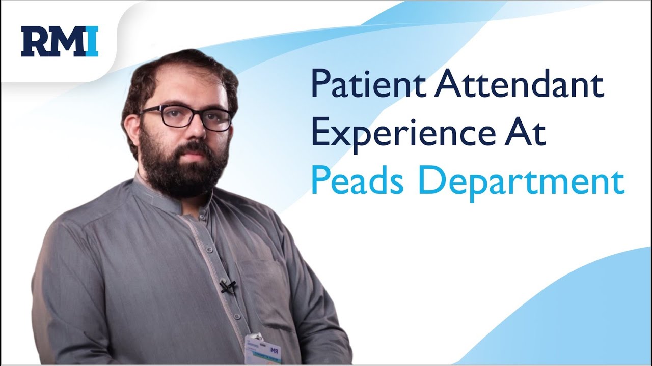 Patient Experience | Pead's Department | Dr. Samreen Ahmed | Paediatrics Consultant | RMI |
