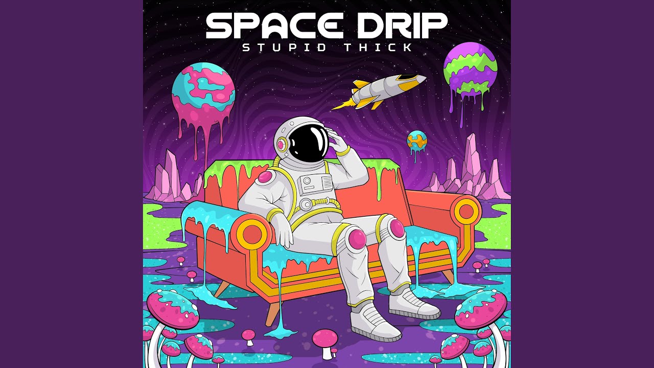 Watch Space Drip on YouTube Watch Space Drip on YouTube