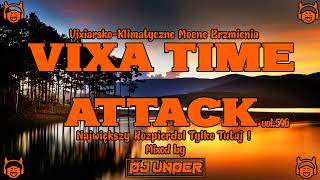 ❌☣VIXA TIME ATTACK☣❌SROGI ŁOMOT💥💥vol.596💥💥DJ UNDER💥💥✔