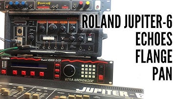 Roland Jupiter-6, Eventide H-3000 D/SX, RE-501 Chorus Echo & ADR Panscan