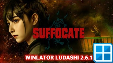 🎮 Suffocate 2025 PC Game Test on Android | Winlator Ludashi 2.6.1 | Snapdragon 8 Gen 2 