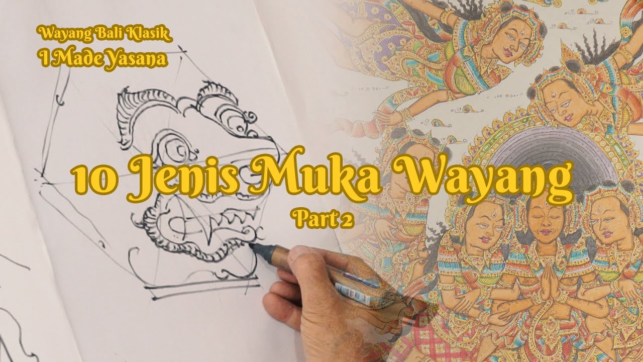 10 Jenis Muka Wayang - Part 2 | Belajar Melukis Bersama Pak Yasana | Yasana Gallery