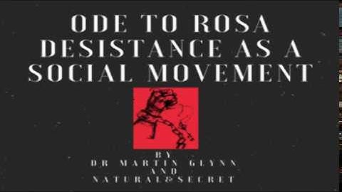 Ode to Rosa Desistance as a social Movement