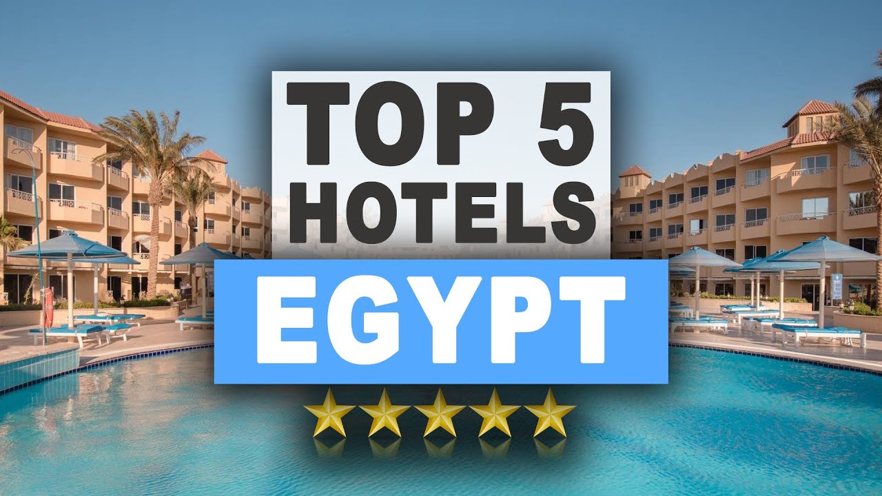 Top 5 All Inclusive Resorts in Egypt, Best Hotel YouTube