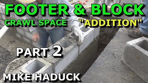 FOOTER & BLOCK "Crawl Space"(part 2) Mike Haduck