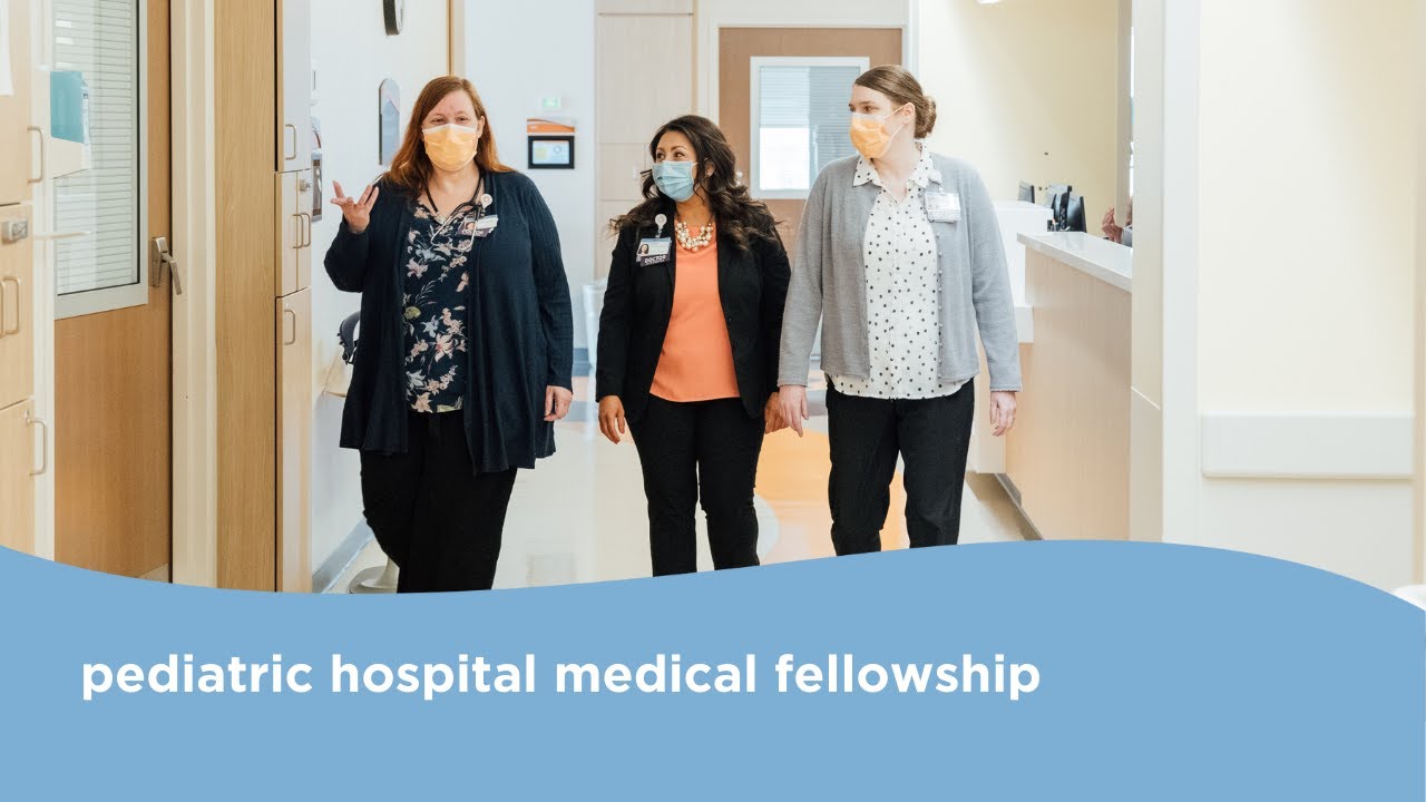 Pediatric Hospital Medical Fellowship YouTube