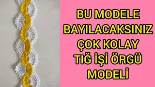 Bu Modele Bayilacaksiniz Çok Kolay Tığ İşi Örgü Modeli Yapımı Super Easy To Make Crochet