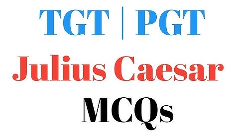 MCQs| Julius cаеsаr by William Shakespeare|NTA NET, JRF, TGT, PGT, DSSSB, KVS, NVS, GIC|