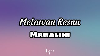 Mahalini - Melawan Resnu (Video Lyric) #laguviral #lagutiktokviral #laguindonesia