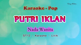 Putri Iklan - Karaoke NADA Wanita - Setia Band - ST12 - Pop