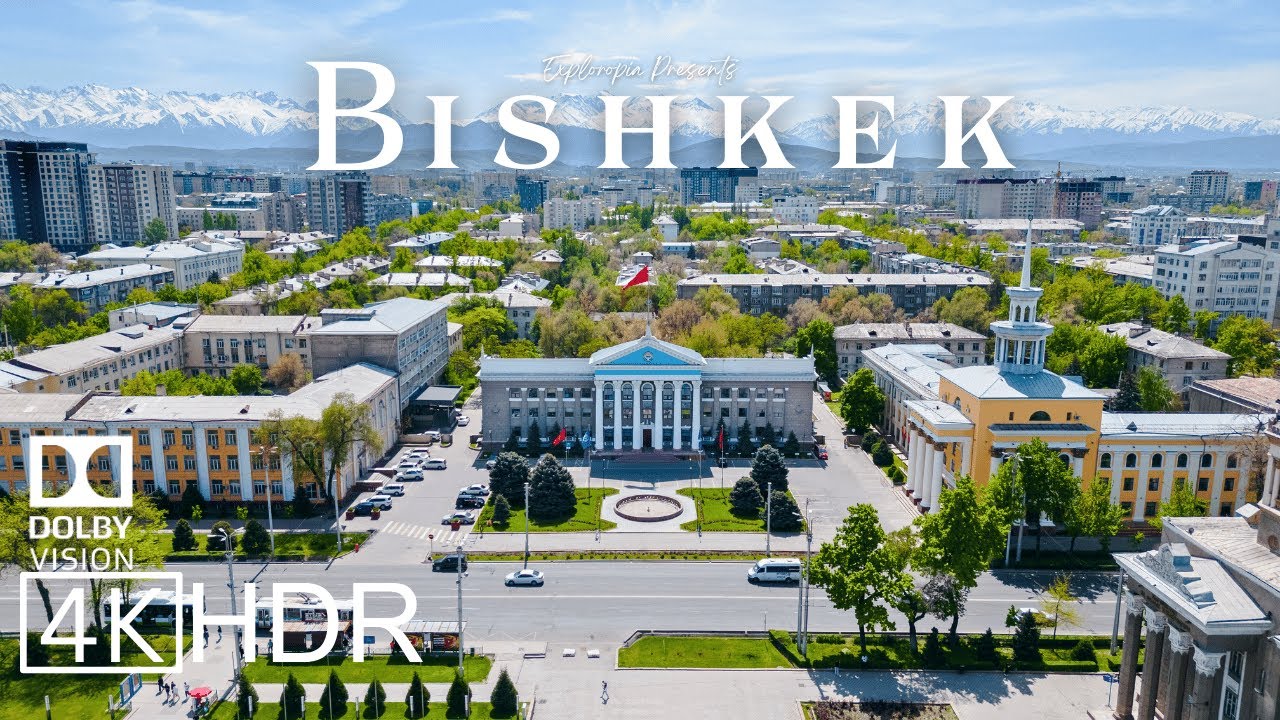 Bishkek, Kyrgyzstan 🇰🇬  in 4K HDR ULTRA HD 60 FPS Dolby Vision™ Drone Video