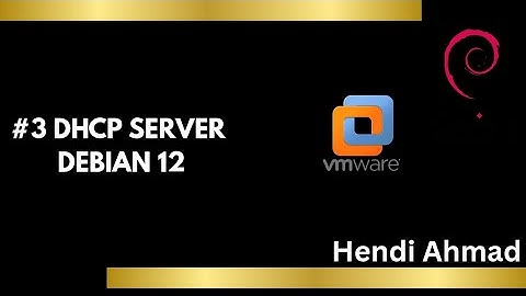#3 Installasi dan konfigurasi DHCP-Server di debian 12 Wmware #3