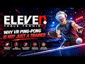Eleven Vr #3d #vr #gaming #gameplay #sports #pingpong 
