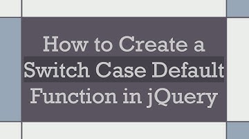 How to Create a Switch Case Default Function in jQuery