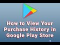 How to View Your Purchase History in Google Play Store