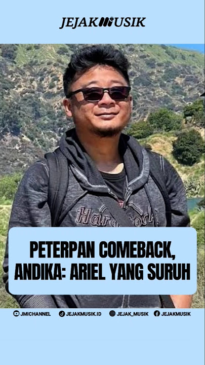 PETERPAN COMEBACK, ARIEL YANG SURUH!