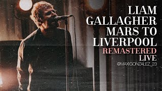 Liam Gallagher John Squire - Mars to Liverpool (Remastered Live)