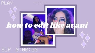 how to edit your photos and videos like avani part 2 screenshot 4