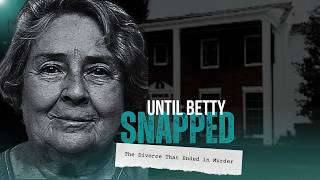The Wife, The Mistress, and the Murders: Betty Broderick Case