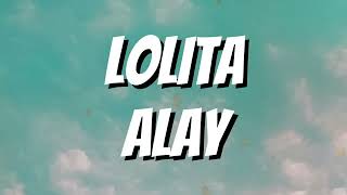 Lolita  Alay lirik