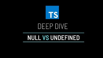 TypeScript Deep Dive: Null vs Undefined