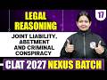 Legal Reasoning 17 | Joint Liability, Abetment and Criminal Conspiracy | CLAT 2027 Preparation
