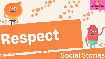Respect - Social Story
