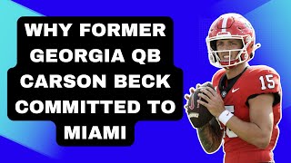 Why Carson Beck Chose Miami Over the NFL