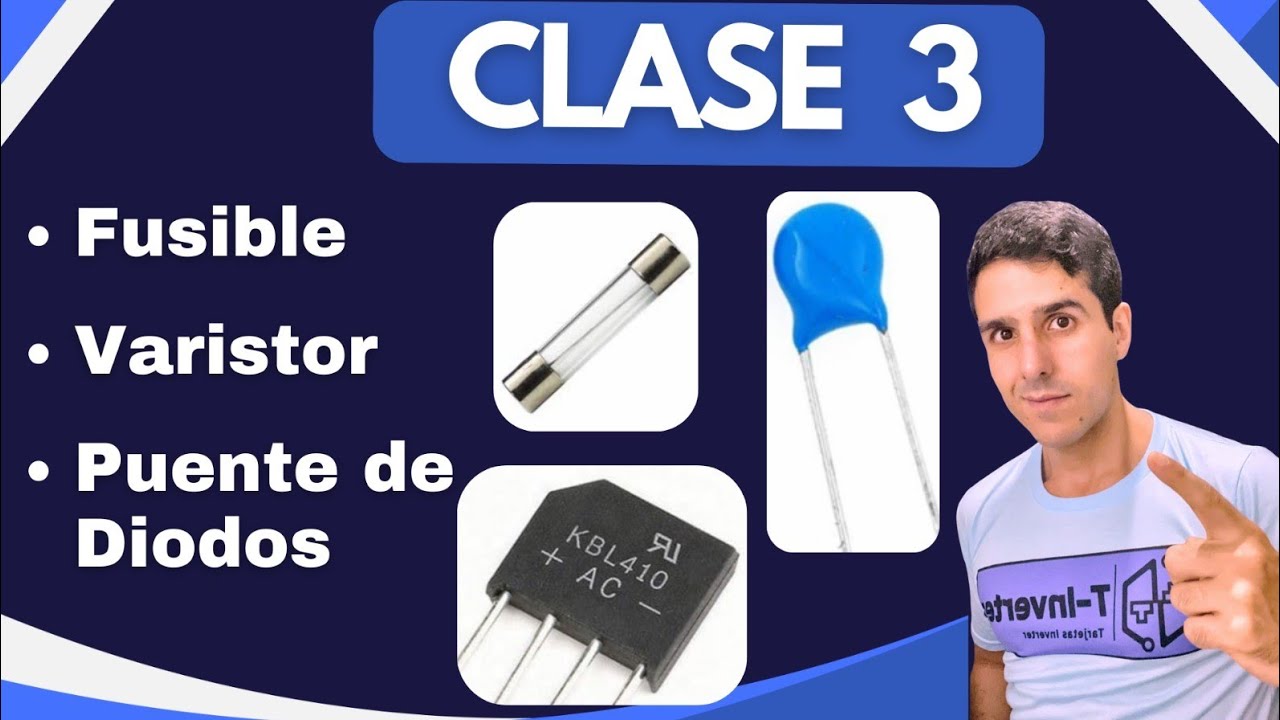 Clase 3 Fusible, Varistor y Puente de Diodos. YouTube Clase 3 Fusible, Varistor y Puente de Diodos. YouTube