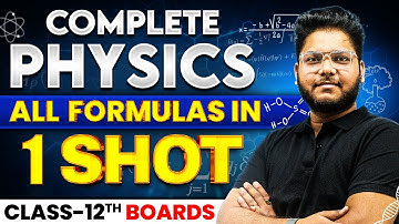 Class 12th - Complete PHYSICS Formula Sheet Revision in 1 Shot || Full Syllabus Covered CBSE Board