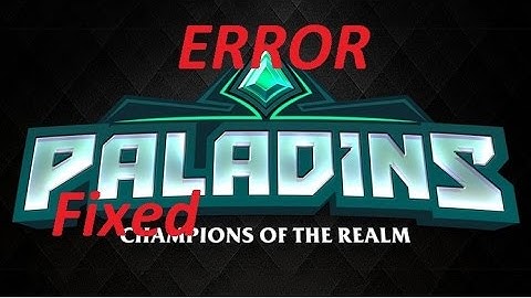 Paladins " this game was not properly authenticated at launch time" error