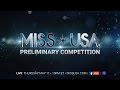 2017 MISS USA Preliminary Competition