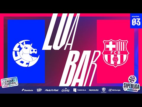 LUA GAMING VS BARÇA ESPORTS  - RONDA 1 - PLAYOFFS - P3 - SUPERLIGA DOMINO´S - PRIMAVERA 2025