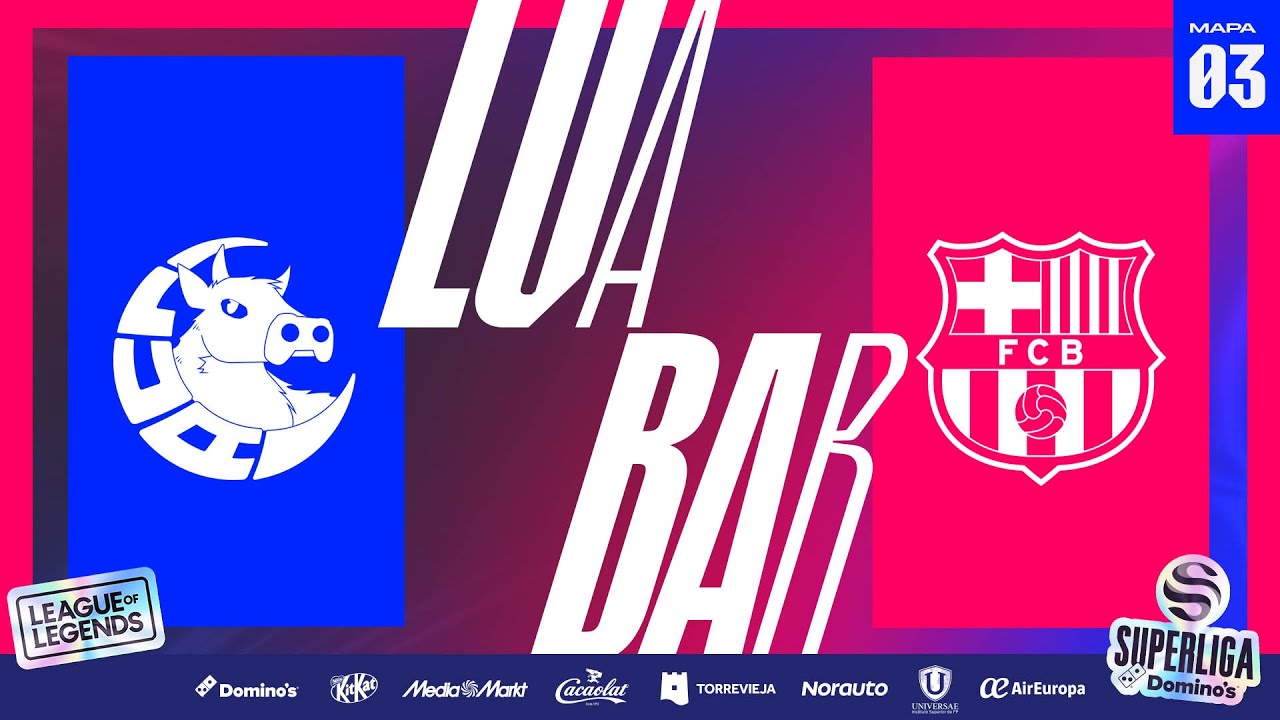 LUA GAMING VS BARÇA ESPORTS  - RONDA 1 - PLAYOFFS - P3 - SUPERLIGA DOMINO´S - PRIMAVERA 2025