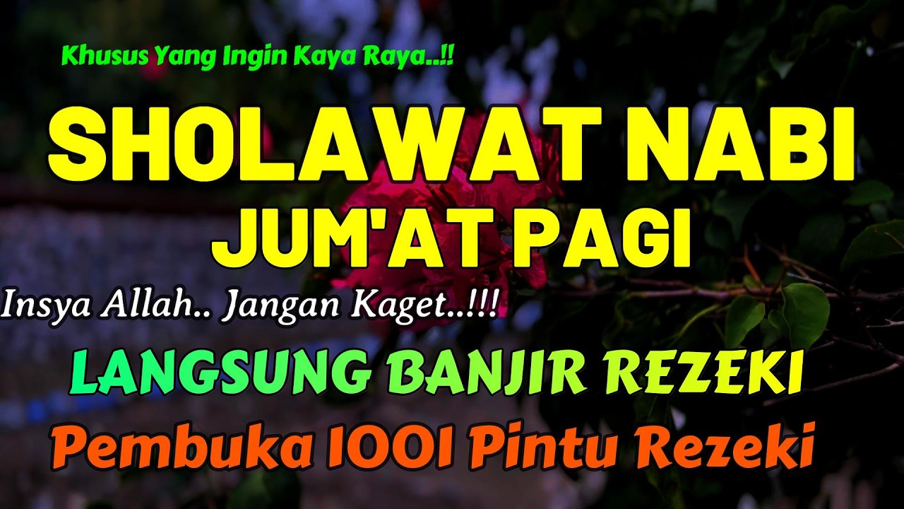SHOLAWAT JIBRIL PENARIK REZEKI PALING DAHSYAT, Sholawat Nabi Muhammad SAW, Sholawat Jibril Merdu