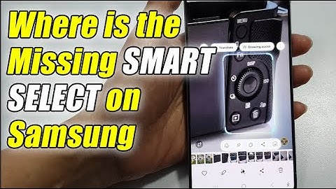 Where is the Missing SMART SELECT on Samsung